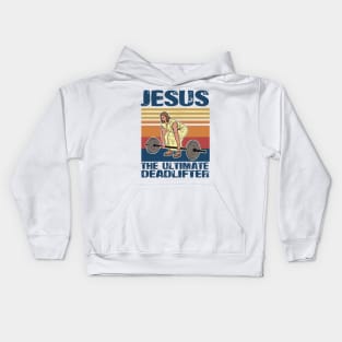 Jesus The Ultimate Deadlifter Kids Hoodie